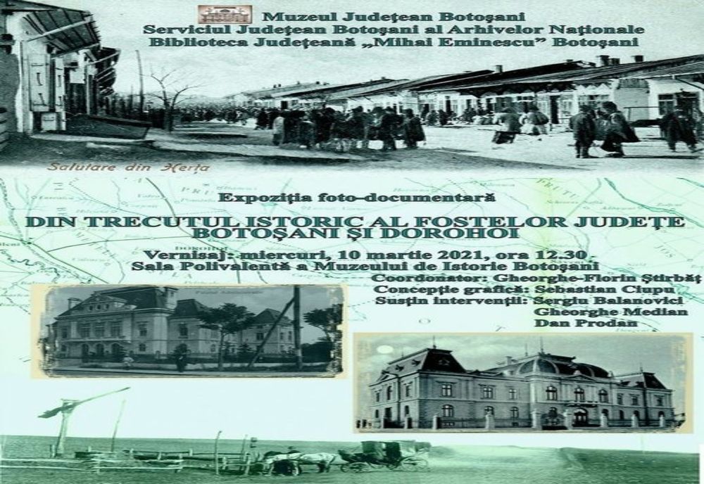 Expoziție foto-documentară: „Din trecutul istoric al fostelor județe Botoșani și Dorohoi”